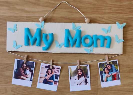"My Mom" Felt photo wall hanging