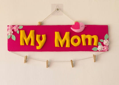"My Mom" Felt photo wall hanging